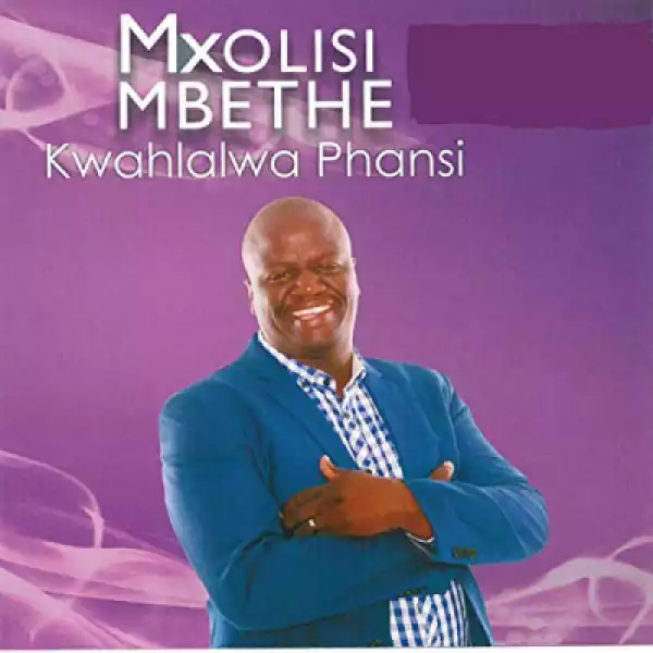 Mxolisi Mbethe - Nomethule